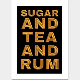 Sugar and Tea and Rum Posters and Art